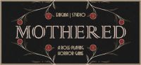 Mothered: A Role-Playing Horror Game