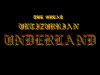 The Great Ultizurkian Underland