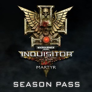 Warhammer 40,000: Inquisitor - Martyr: Season Pass