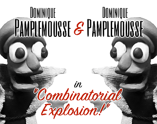Dominique Pamplemousse & Dominique Pamplemousse in: 'Combinatorial Explosion!'