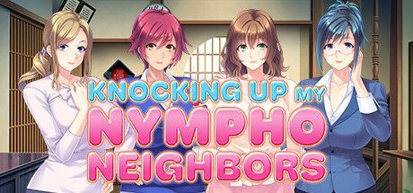 Knocking Up My Nympho Neighbors