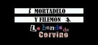 Mortadelo y Filemón: La Banda de Corvino