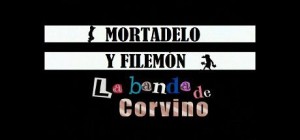 Mortadelo y Filemón: La Banda de Corvino