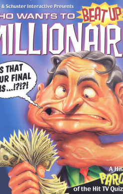 Who Wants to Beat Up a Millionaire