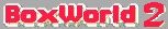 BoxWorld 2