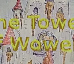 The Tower of Wowers