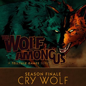 The Wolf Among Us: Season Finale - Cry Wolf