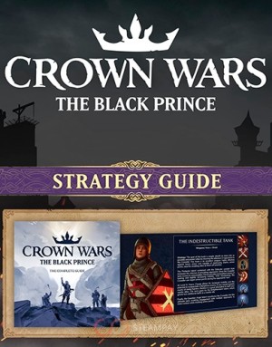 Crown Wars: The Black Prince - Strategy Guide