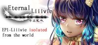 Eternal Liiivie: EP1 - Liiivie Isolated From the World