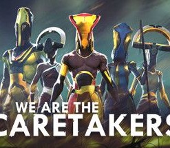 We Are The Caretakers