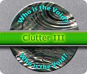 Clutter III: Who is the Void?