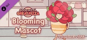 Good Pizza, Great Pizza: Blooming Mascot - Valentine's 2023