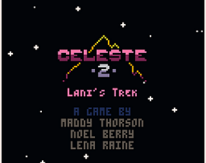 Celeste 2: Lani's Trek