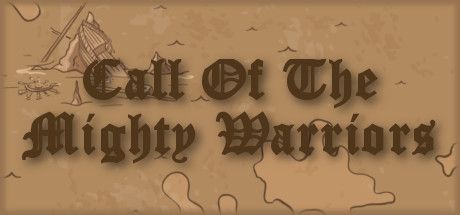 Call of the Mighty Warriors