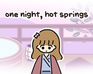 One Night, Hot Springs