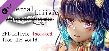 Eternal Liiivie: EP1 - Liiivie Isolated From the World: 18+ Content