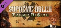 Supreme Ruler: Trump Rising