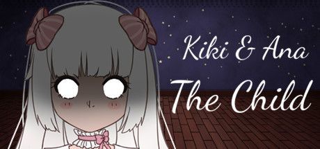 Kiki & Ana: The Child