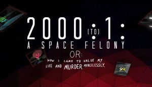 2000:1: A Space Felony