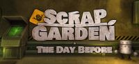 Scrap Garden: The Day Before