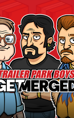 Trailer Park Boys: Get Merged