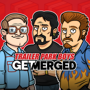 Trailer Park Boys: Get Merged