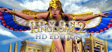 Seven Kingdoms 2: HD Edition