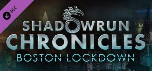 Shadowrun Chronicles: Boston Lockdown - Deluxe Upgrade