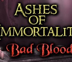 Ashes of Immortality 2: Bad Blood