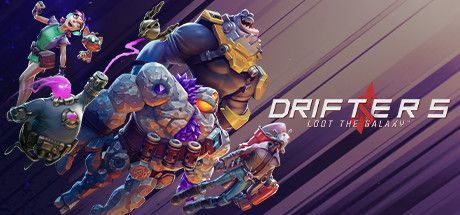 Drifters: Loot the Galaxy