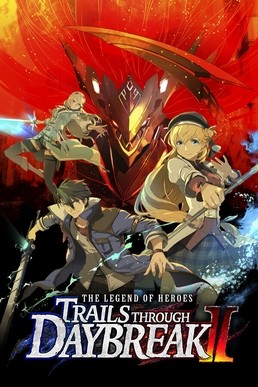 The Legend of Heroes: Trails through Daybreak II Launch Edition