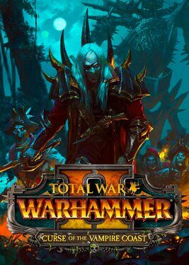 Total War: Warhammer II - Curse of the Vampire Coast