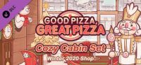 Good Pizza, Great Pizza: Cozy Cabin Set - Winter 2020 Shop