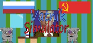 Vatnik Simulator
