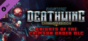 Space Hulk: Deathwing - Enhanced Edition: Knights of the Crimson Order DLC