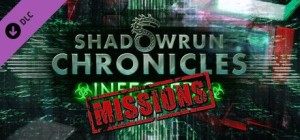 Shadowrun Chronicles: Infected! Missions