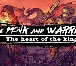The Monk and the Warrior: The Heart of the King