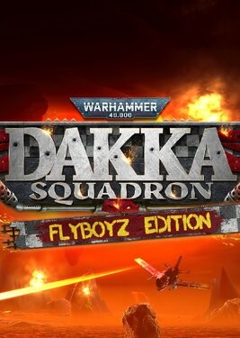 Warhammer 40,000: Dakka Squadron - Flyboyz Edition