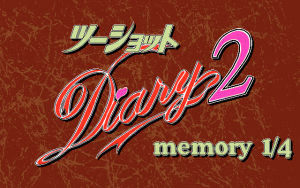 2 Shot Diary 2: Memory 1/4