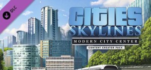 Cities: Skylines - Modern City Center: Content Creator Pack