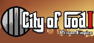 City of God I: Prison Empire