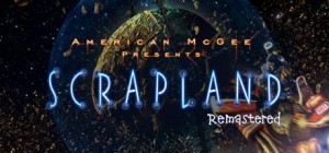 American McGee presents Scrapland Remastered