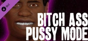 Tyrone Soulz: Bitch Ass Pussy Mode