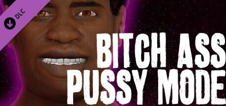 Tyrone Soulz: Bitch Ass Pussy Mode