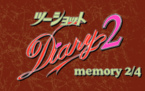 2 Shot Diary 2: Memory 2/4