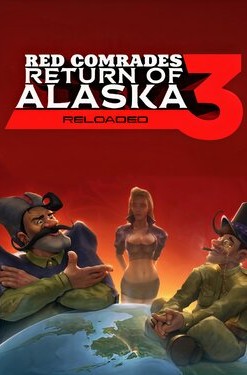 Red Comrades 3: Return of Alaska - Reloaded