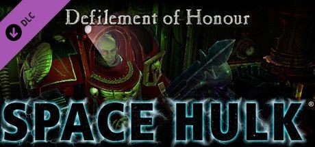 Space Hulk: Defilement of Honour