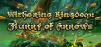 Withering Kingdom: Flurry of Arrows