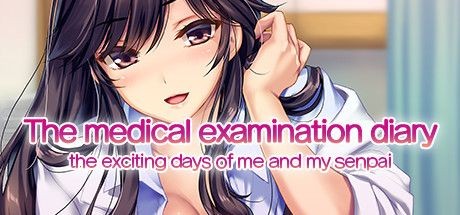 The medical examination diary: The exciting days of me and my senpai