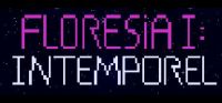 Floresia I: Intemporel